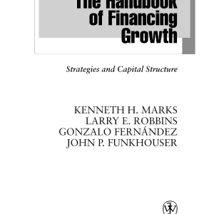 The Handbook of Financing Growth: Strategies and Capital Structure