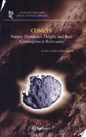 Comets: Nature, Dynamics, Origin, and their Cosmogonical Relevance