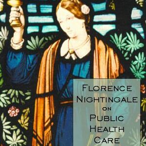 Florence Nightingale on Public Health Care: Collected Works of Florence Nightingale