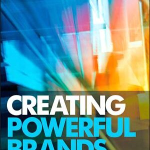 Creating Powerful Brands