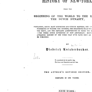 A History of New York: From the Beginning of the World to the End of the Dutch Dynasty ...