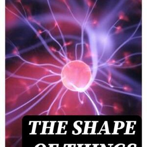 The Shape of Things To Come