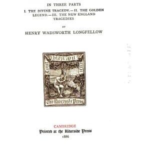 The Writings of Henry Wadsworth Longfellow, with Bibliographical and Critical Notes ...