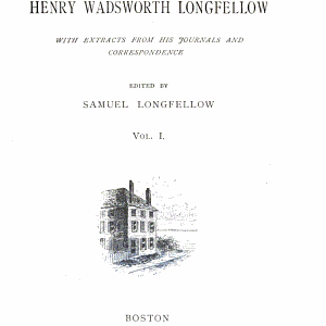 Life of Henry Wadsworth Longfellow: With Extracts from His Journals and Correspondence