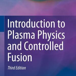 Introduction to Plasma Physics and Controlled Fusion