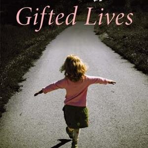 Gifted Lives: What Happens when Gifted Children Grow Up?