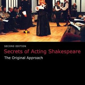 Secrets of Acting Shakespeare: The Original Approach