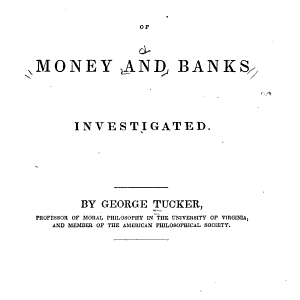 The Theory of Money and Banks Investigated