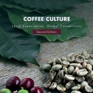 Coffee Culture: Local Experiences, Global Connections