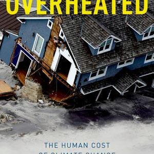 Overheated: The Human Cost of Climate Change