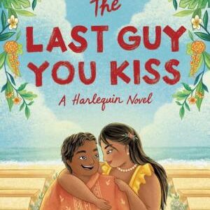 The Last Guy You Kiss: A Spicy Filipino Wedding Romance