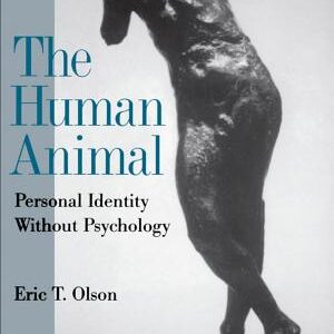 The Human Animal: Personal Identity without Psychology