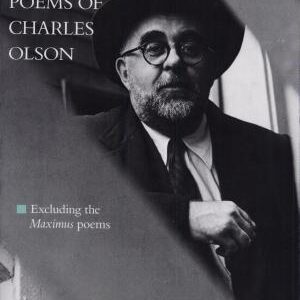 The Collected Poems of Charles Olson: Excluding the Maximus Poems