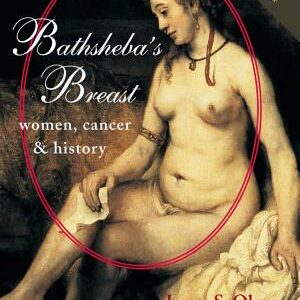 Bathsheba's Breast: Women, Cancer, and History