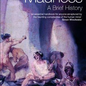 Madness: A Brief History