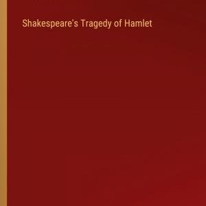 Shakespeare's Tragedy of Hamlet