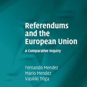 Referendums and the European Union: A Comparative Inquiry