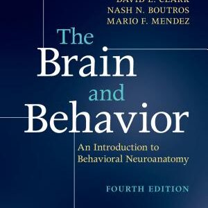 The Brain and Behavior: An Introduction to Behavioral Neuroanatomy