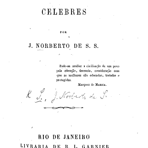 Brasileiras Celebres, por J. Norberto de S. S. [i.e. Souza Silva.]