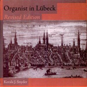 Dieterich Buxtehude: Organist in Lübeck