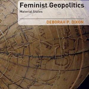 Feminist Geopolitics: Material States