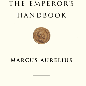 The Emperor's Handbook: A New Translation of The Meditations