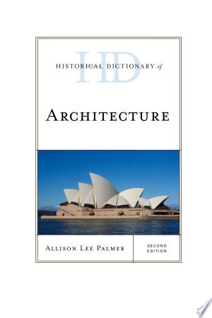 Historical Dictionary of Architecture