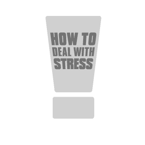 How to Deal with Stress