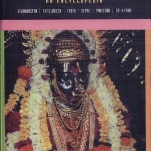 South Asian Folklore: An Encyclopedia : Afghanistan, Bangladesh, India, Nepal, Pakistan, Sri Lanka