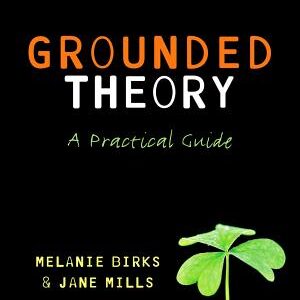 Grounded Theory: A Practical Guide
