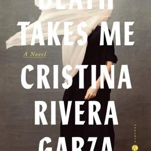 Death Takes Me: A Novel