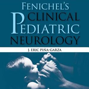Fenichel's Clinical Pediatric Neurology E-Book: A Signs and Symptoms Approach