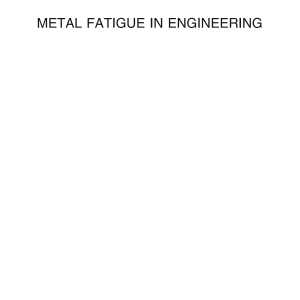 Metal Fatigue in Engineering