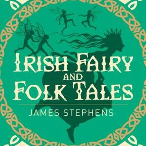 Irish Fairy & Folk Tales