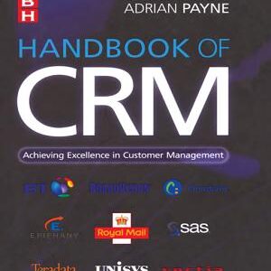 Handbook of CRM: Achieving Excellence in Customer Management