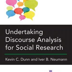 Undertaking Discourse Analysis for Social Research