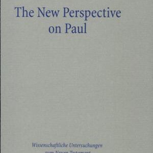 The New Perspective on Paul: Collected Essays