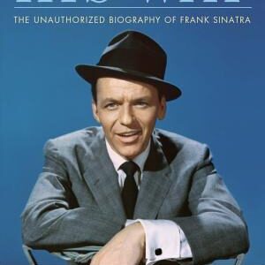 His Way: An Unauthorized Biography Of Frank Sinatra