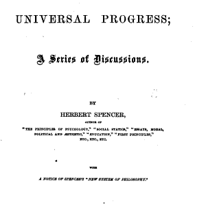Illustrations of universal progress; a series of discussions ... With a notice of Spencer's “New system of philosophy”