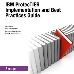IBM ProtecTIER Implementation and Best Practices Guide