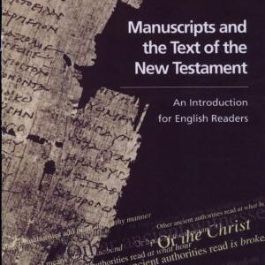 Manuscripts and the Text of the New Testament: An Introduction for English Readers