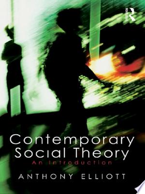 Contemporary Social Theory: An introduction
