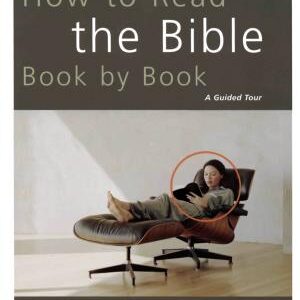 How to Read the Bible Book by Book: A Guided Tour