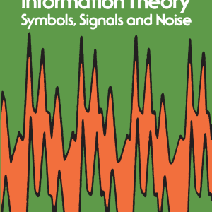 An Introduction to Information Theory: Symbols, Signals and Noise