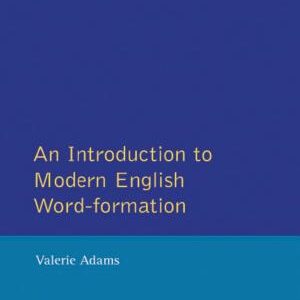 An Introduction to Modern English Word-Formation