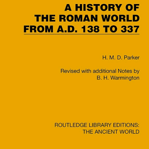A History of the Roman World from A.D. 138 to 337