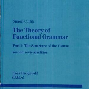 The Theory of Functional Grammar: The structure of the clause