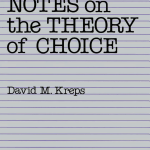 Notes On The Theory Of Choice