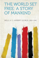 The World Set Free: A Story of Mankind