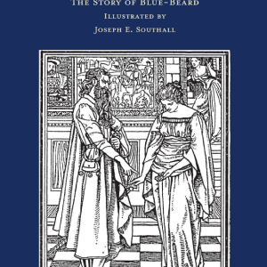The Story of Blue-Beard - Illustrated by Joseph E. Southall